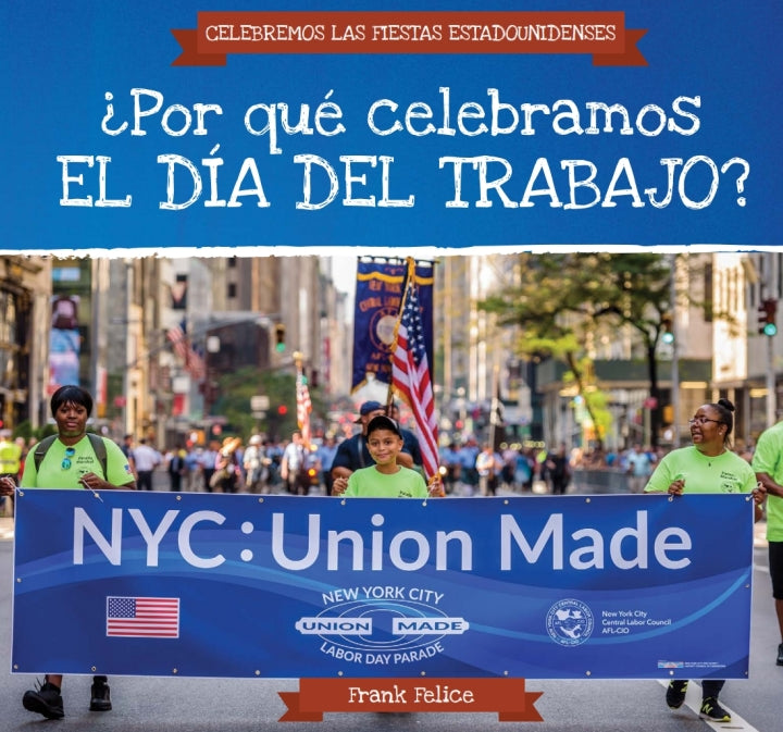 ?Por qu? celebramos el D?a del Trabajo? (Why Do We Celebrate Labor Day?) Lot Ebook + Test (IBA)