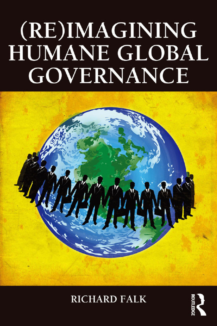 (Re)Imagining Humane Global Governance 1st Edition Lot Ebook + Test (IBA)