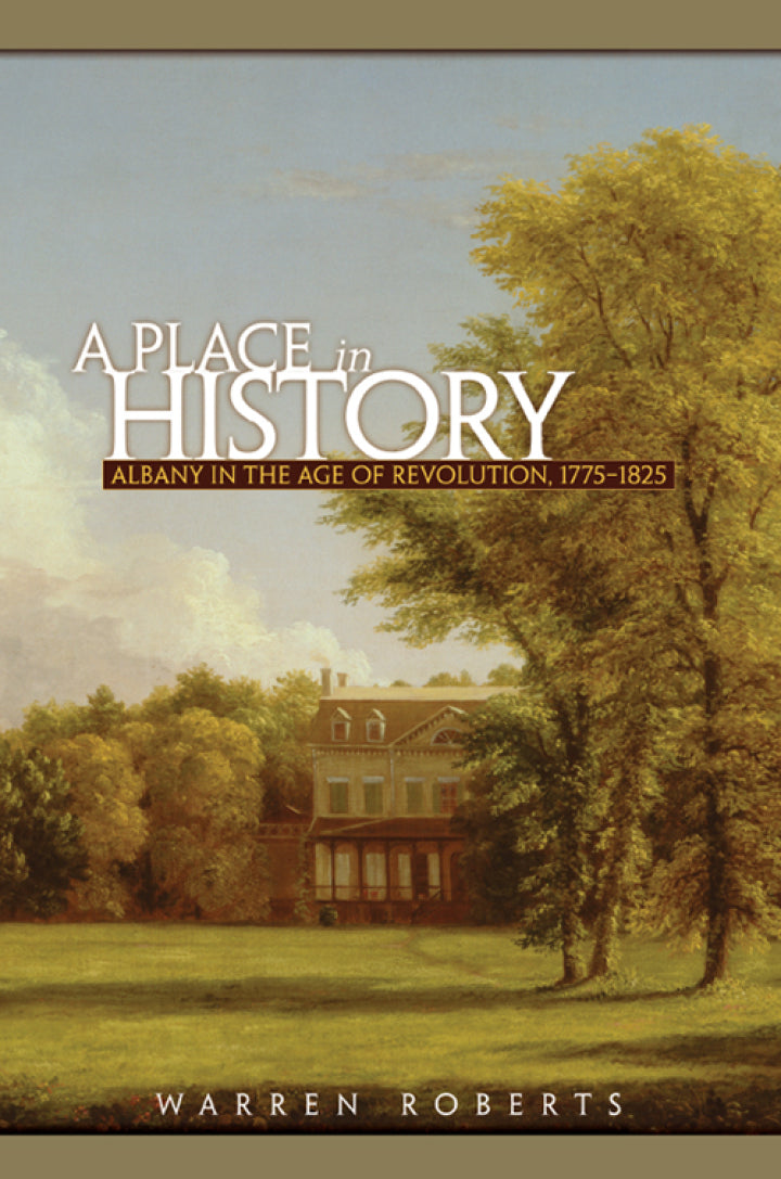 A Place in History Albany in the Age of Revolution, 1775-1825 Lot Ebook + Test (IBA)