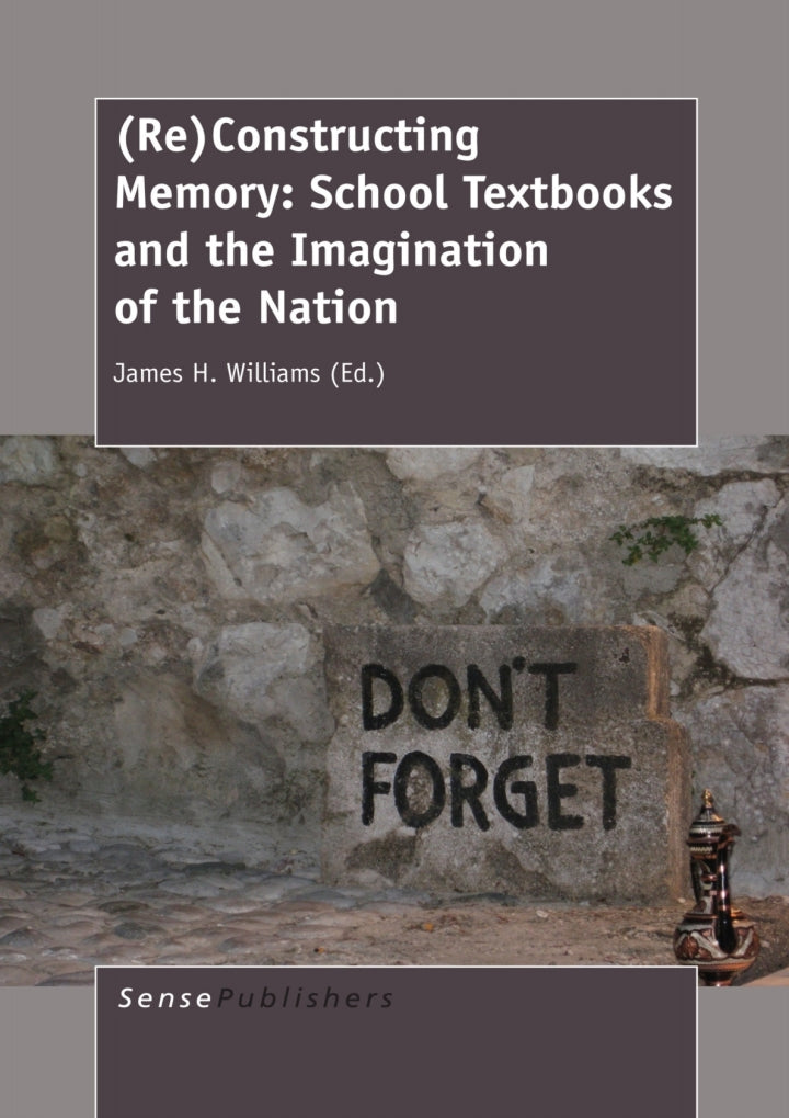 (Re)Constructing Memory: School Textbooks and the Imagination of the Nation Lot Ebook + Test (IBA)