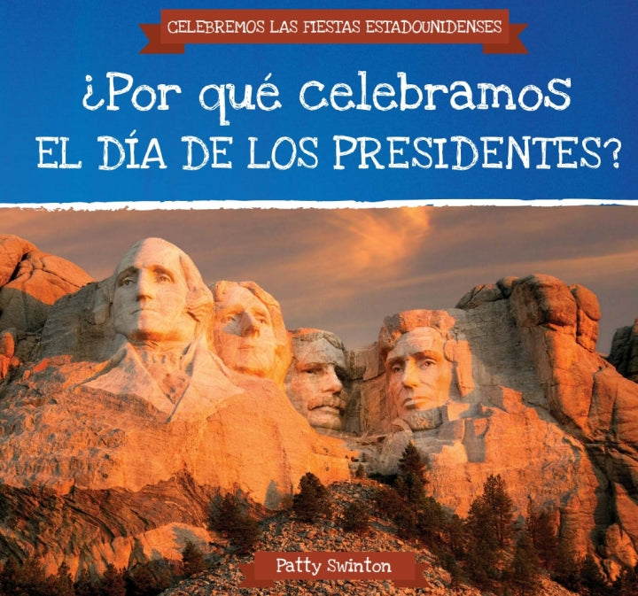 ?Por qu? celebramos el D?a de los Presidentes? (Why Do We Celebrate Presidents' Day?) Lot Ebook + Test (IBA)