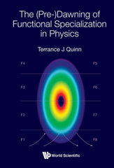 (PRE-)DAWNING OF FUNCTIONAL SPECIALIZATION IN PHYSICS, THE 0 Lot Ebook + Test (IBA)