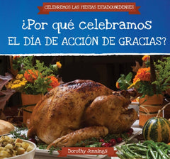 ?Por qu? celebramos el D?a de Acci?n de Gracias? / Why Do We Celebrate Thanksgiving? Lot Ebook + Test (IBA)