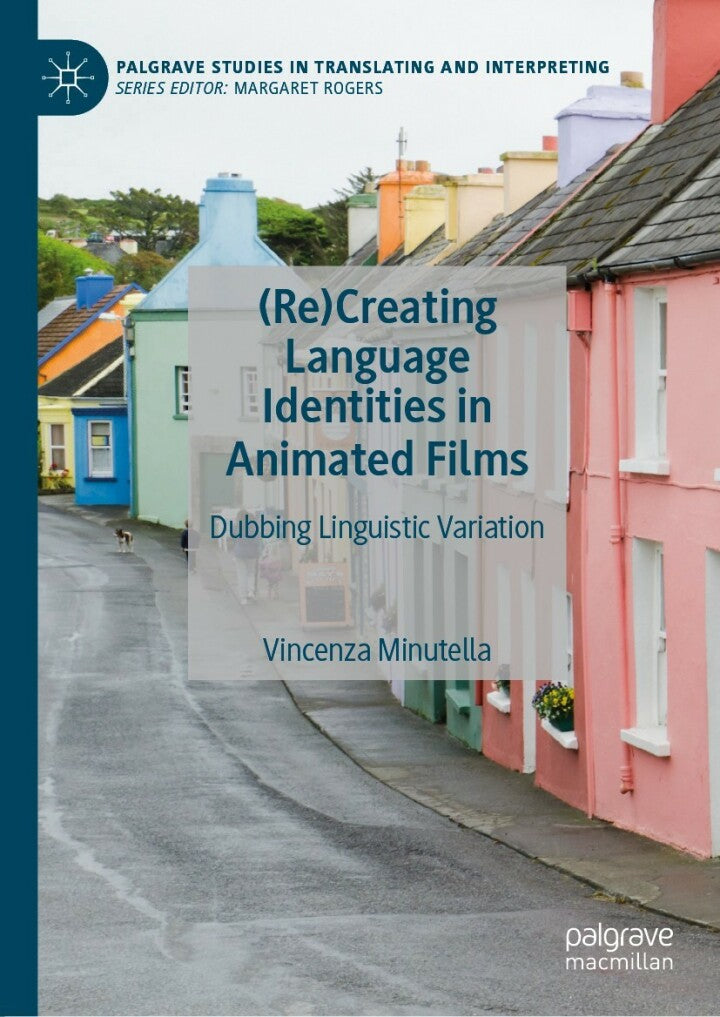 (Re)Creating Language Identities in Animated Films Dubbing Linguistic Variation Lot Ebook + Test (IBA)